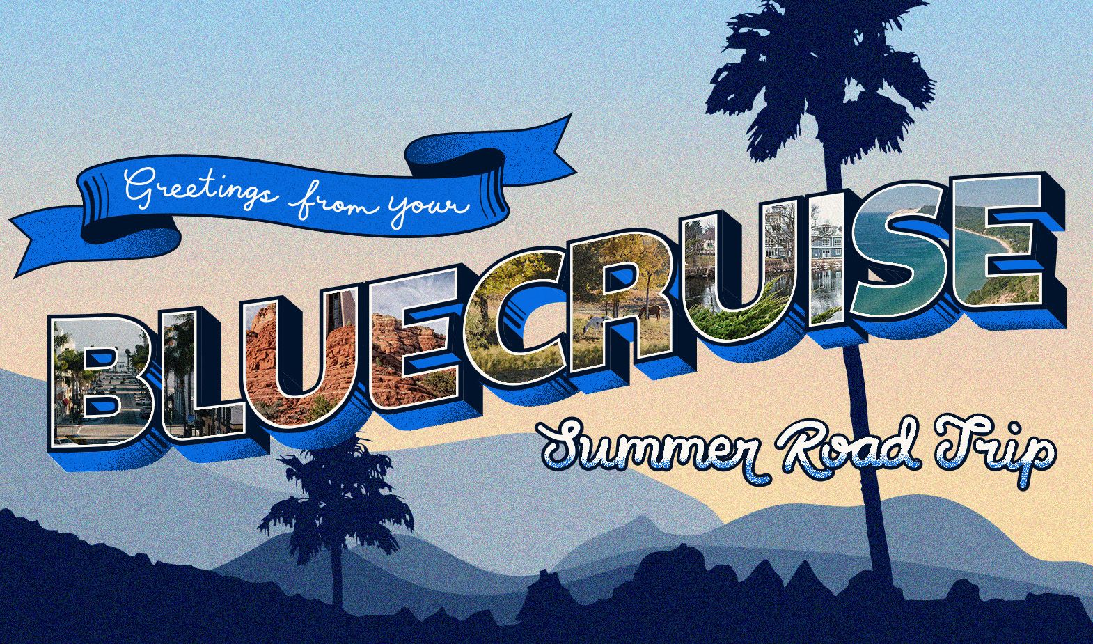 media site banne 6729d9d82d183 Greetings From Your BlueCruise Summer Road Trip